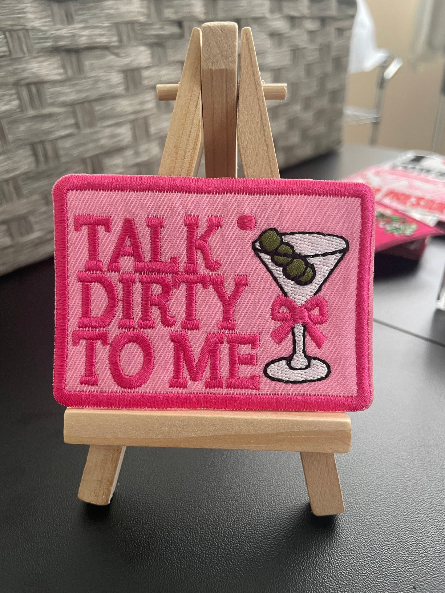 Talk dirty to me embroidered iron on patch