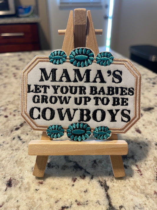 Mamas let your babies grow up to be cowboys