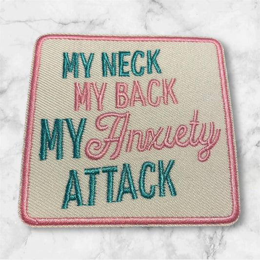 My neck my back my anxiety attack