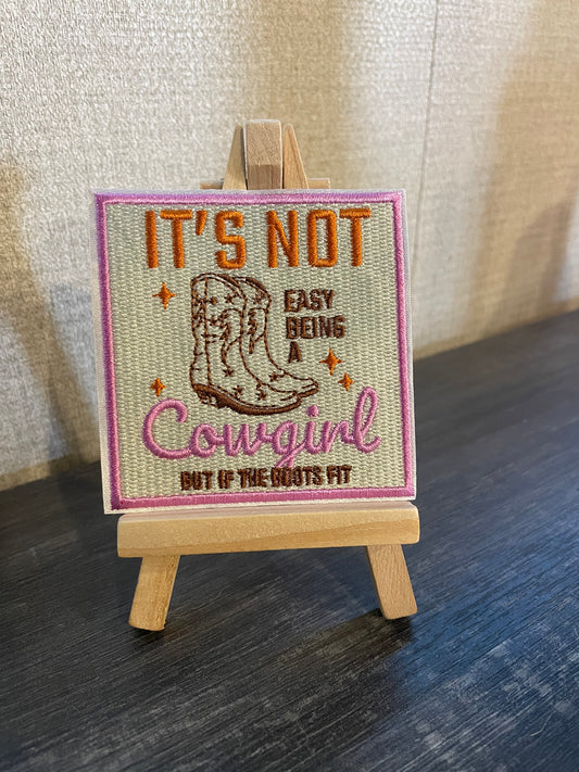 Not Easy Being A Cowgirl Embroidered iron on patch